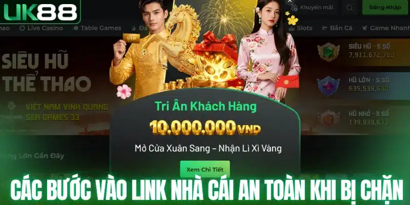 Các bước vào link nhà cái an toàn khi bị chặn